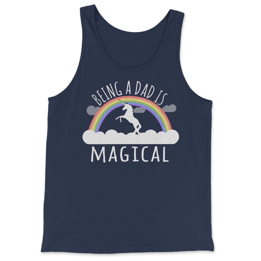 Being A Dad Is Magical - Tank Top - Navy