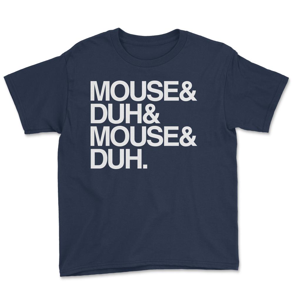 Mouse and Duh I'm a Mouse - Youth Tee - Navy