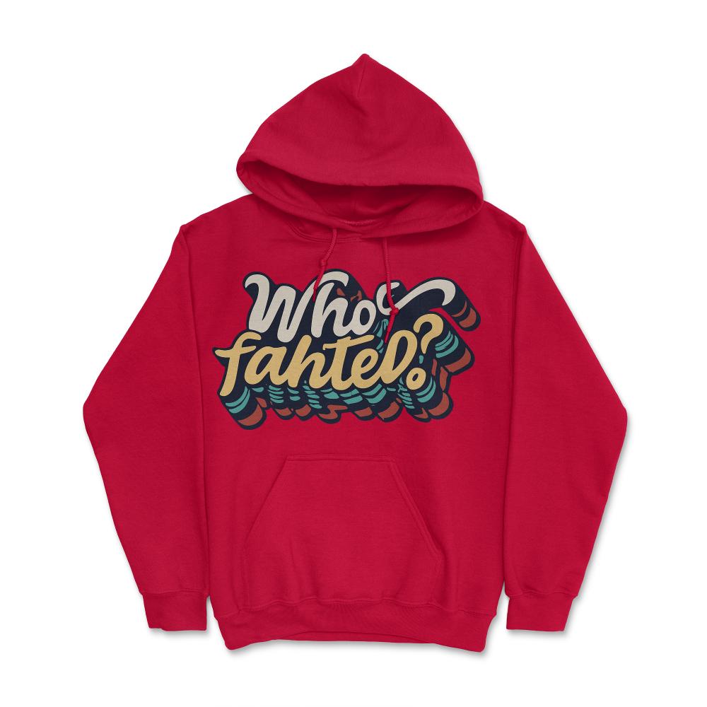 Who Fahted Funny Boston Joke - Hoodie - Red