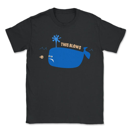 This Blows Funny Whale Blowfish - Unisex T-Shirt - Black
