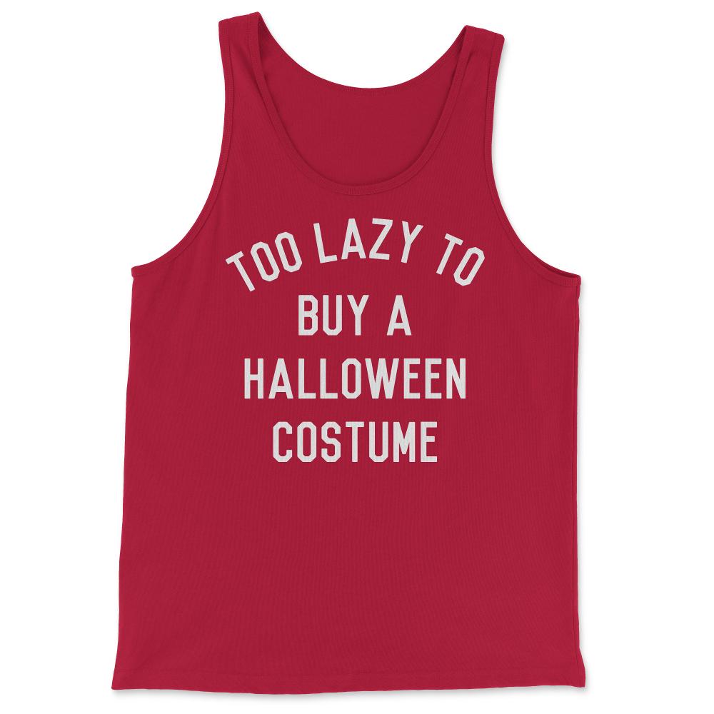 Too Lazy To Buy A Halloween Costume - Tank Top - Red
