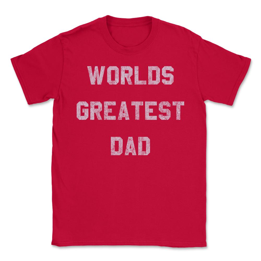 Worlds Greatest Dad Retro - Unisex T-Shirt - Red