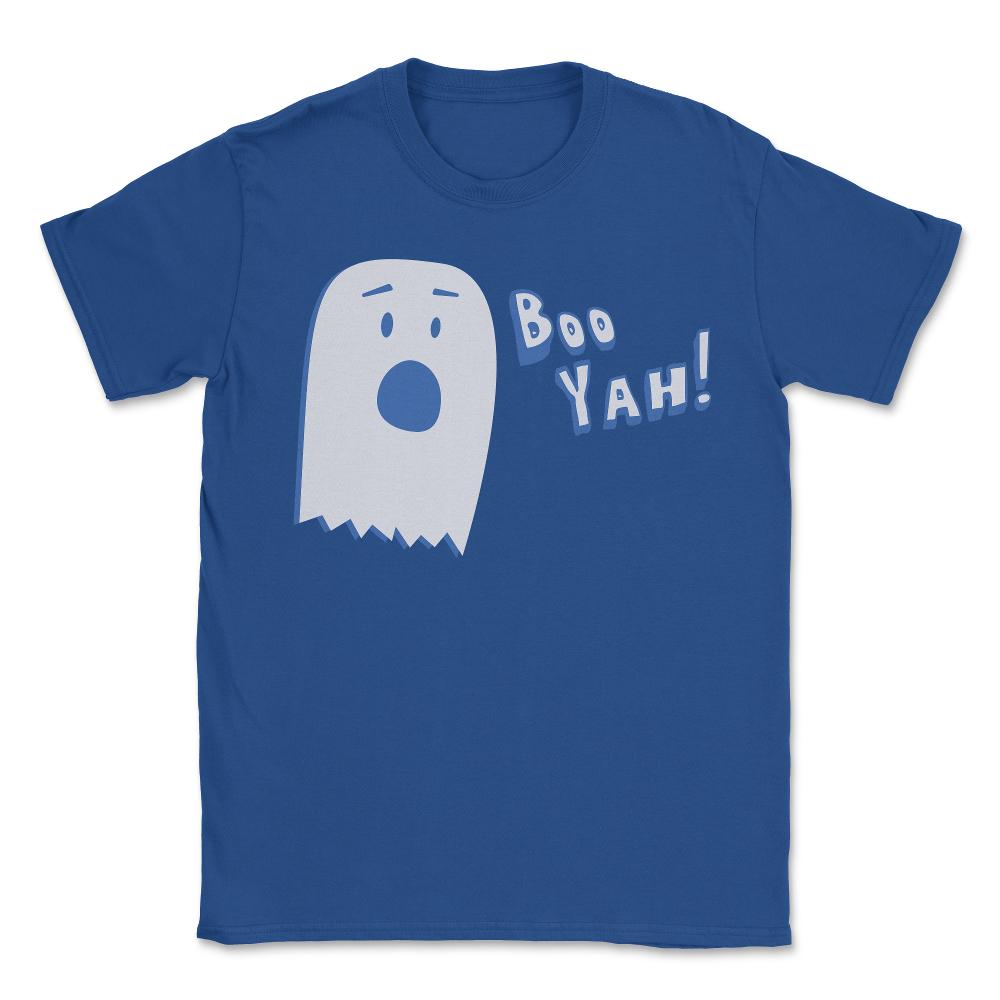 Booyah Funny Halloween Ghost - Unisex T-Shirt - Royal Blue
