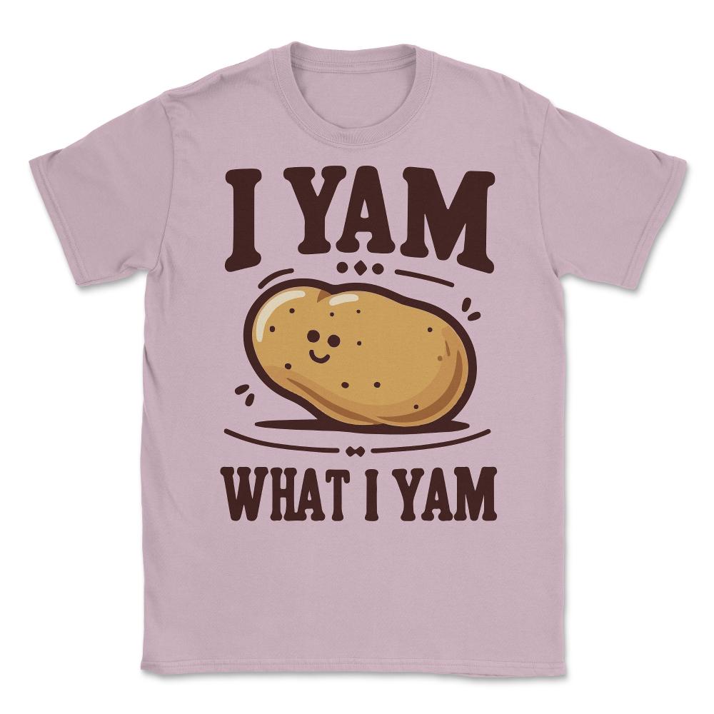 I Yam What I Yam Funny Potato Unisex T-Shirt - Light Pink