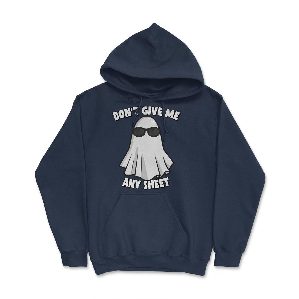 Don't Give Me Any Sheet Funny Ghost - Hoodie - Navy
