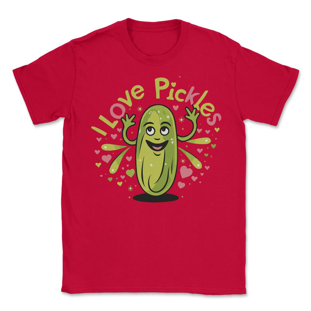 I Love Pickles - Unisex T-Shirt - Red