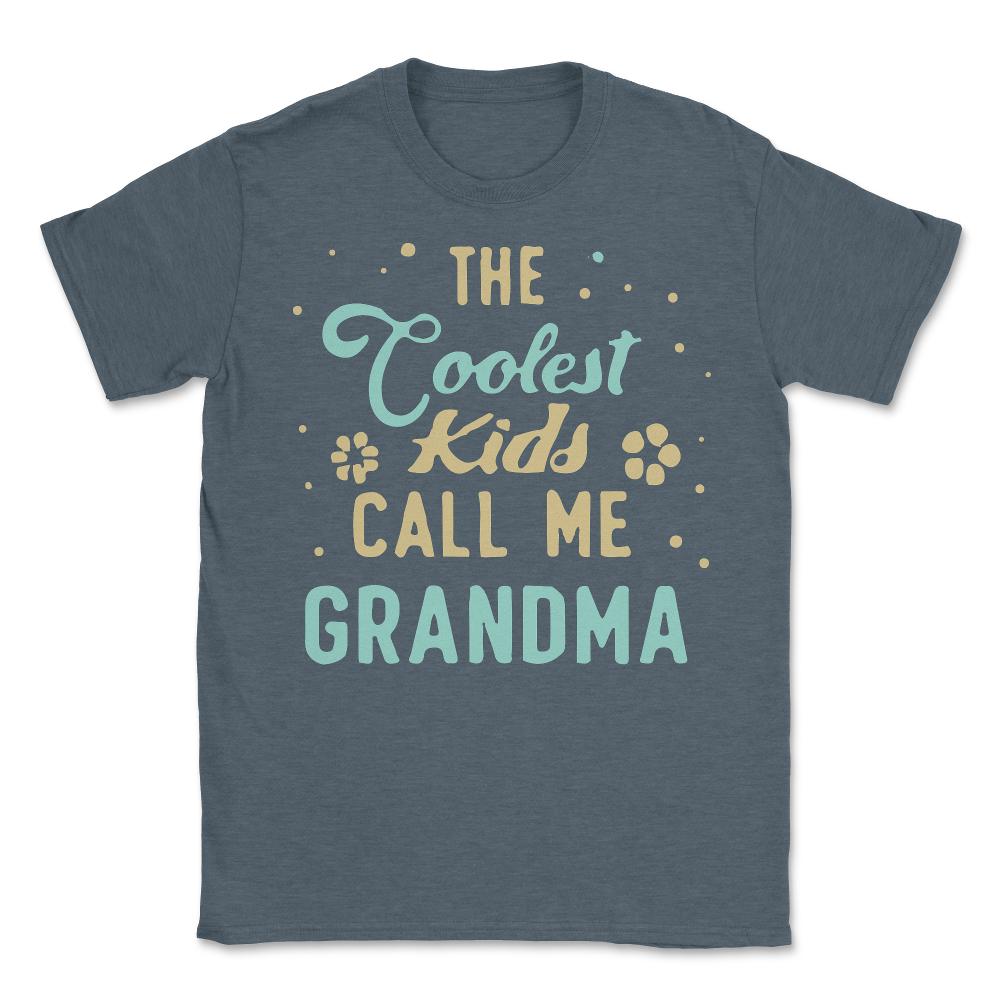 The Coolest Kids Call Me Grandma - Unisex T-Shirt - Dark Grey Heather