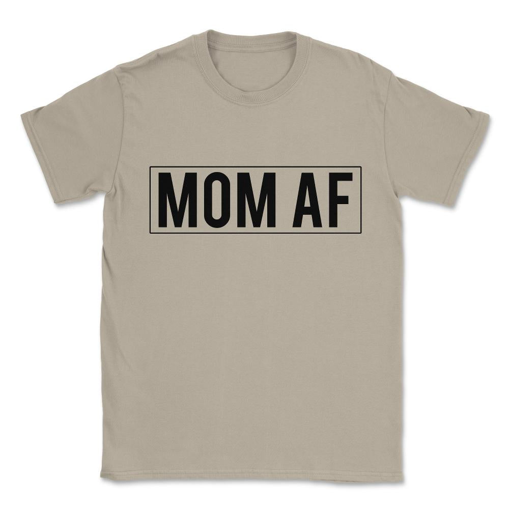 Mom AF Unisex T-Shirt - Cream
