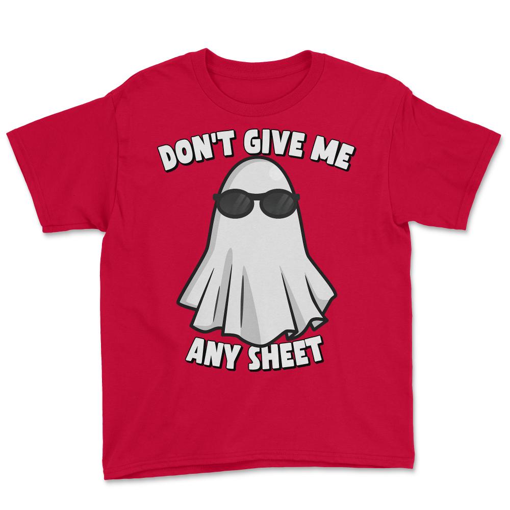 Don't Give Me Any Sheet Funny Ghost - Youth Tee - Red