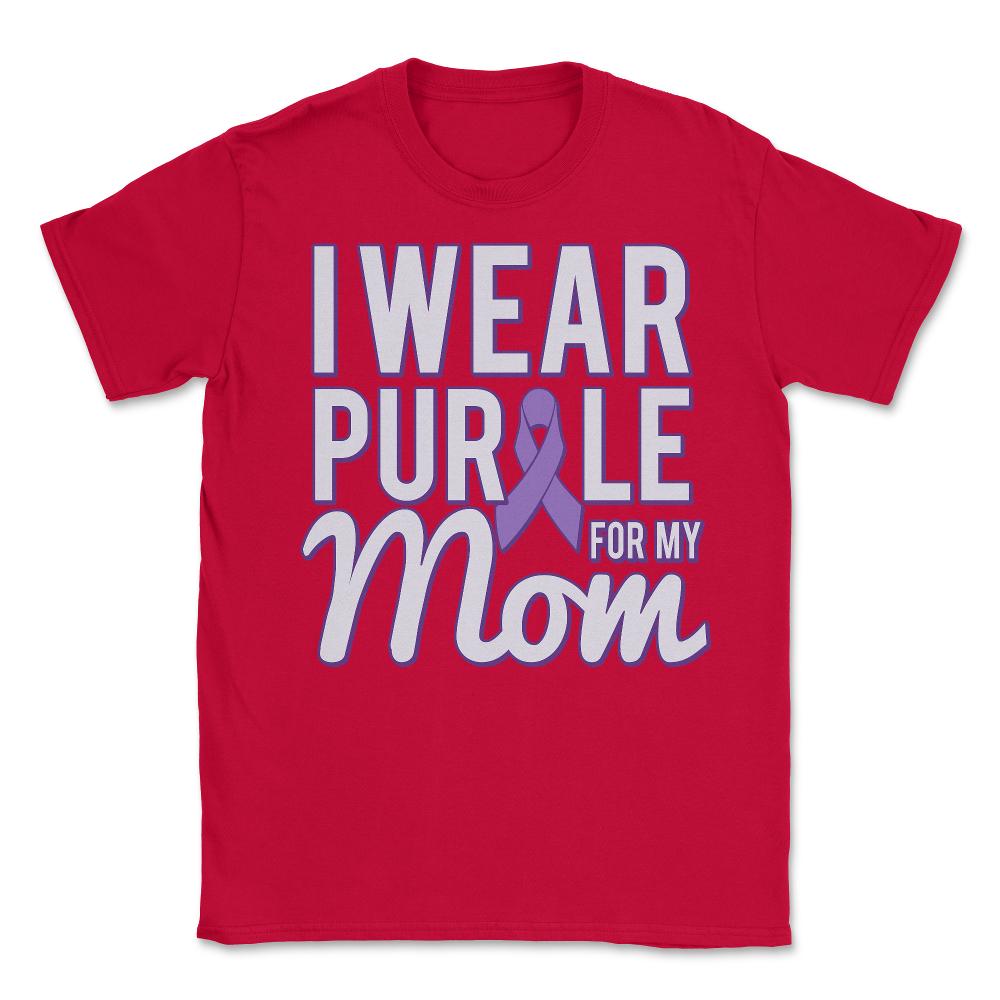 I Wear Purple For My Mom Alzheimer's - Unisex T-Shirt - Red