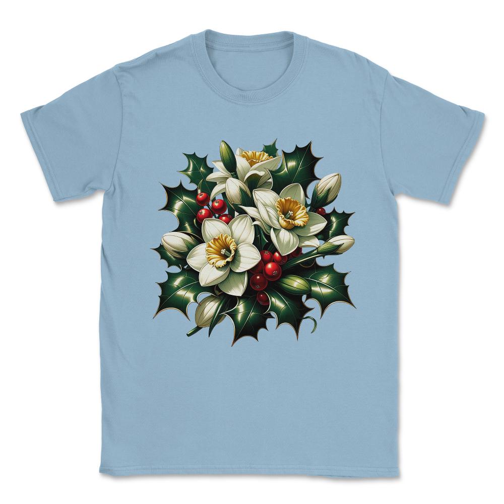 Holly and Narcissus December Birth Month Flowers Unisex T-Shirt - Light Blue
