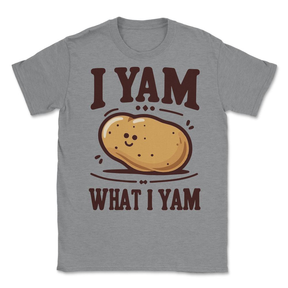 I Yam What I Yam Funny Potato Unisex T-Shirt - Grey Heather
