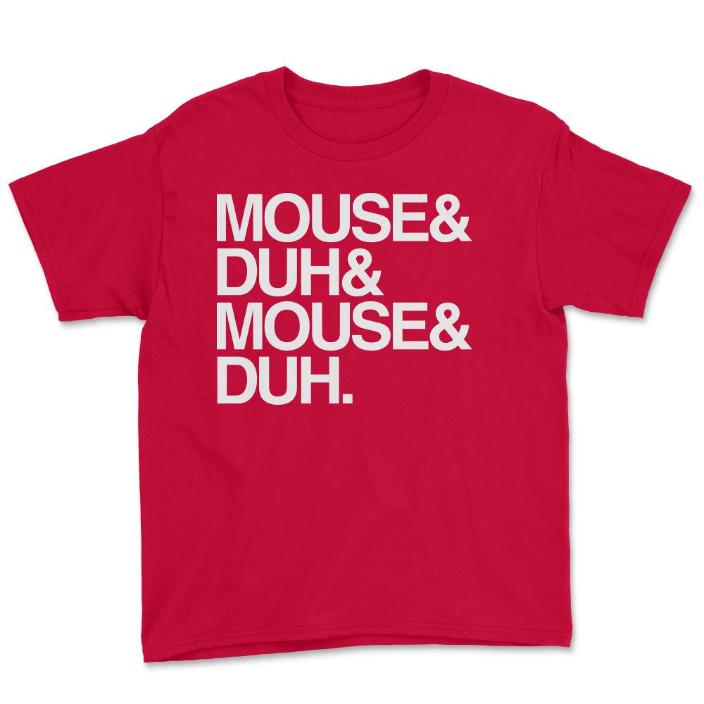 Mouse and Duh I'm a Mouse - Youth Tee - Red