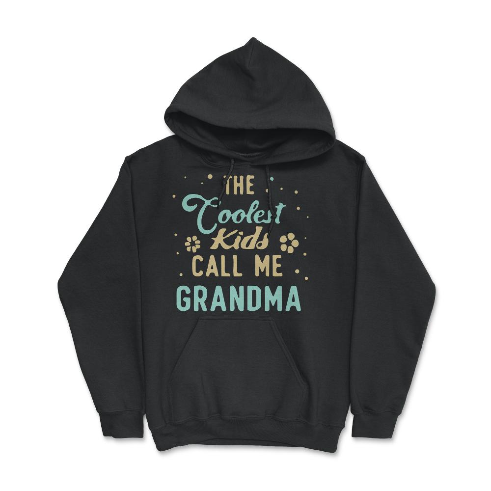 The Coolest Kids Call Me Grandma - Hoodie - Black