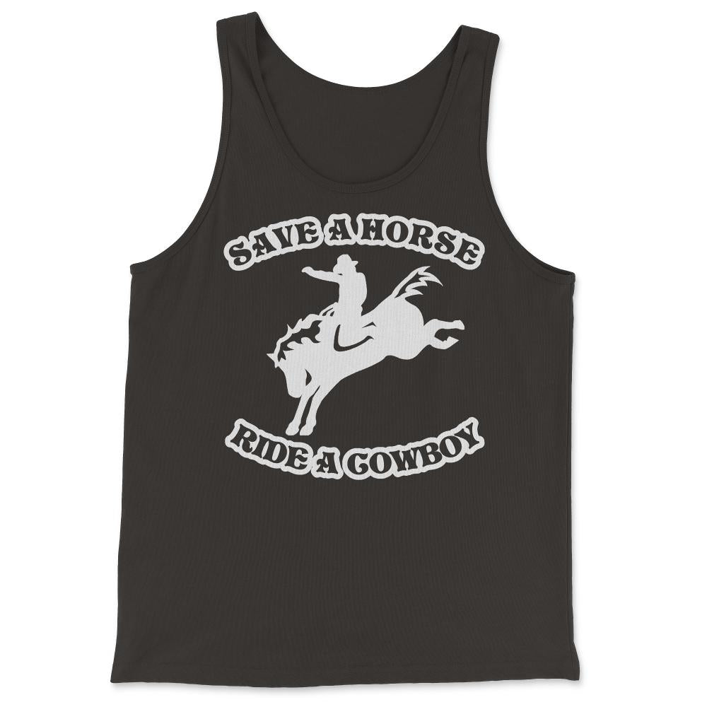 Save A Horse Ride A Cowboy Funny Country - Tank Top - Black