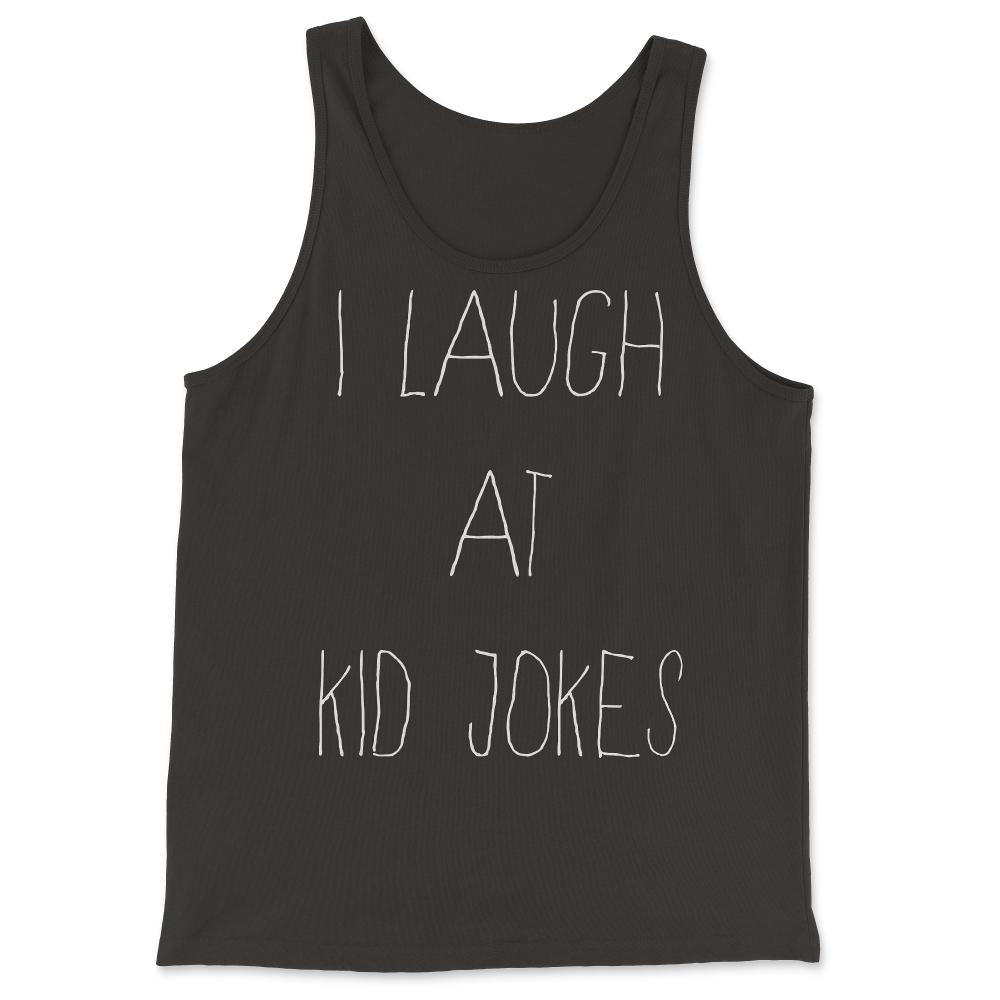 I Laugh At Kid Jokes - Tank Top - Black