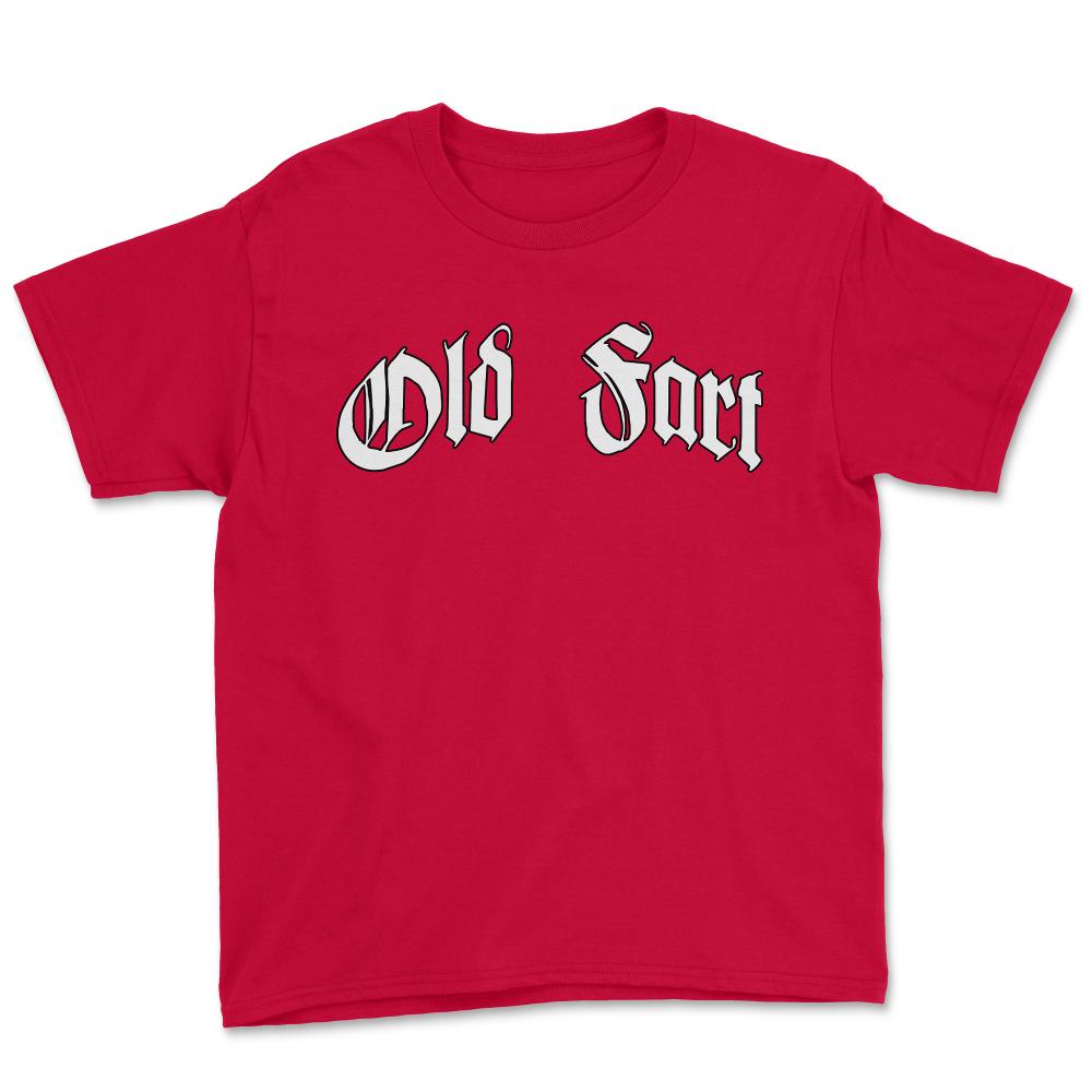 Old Fart Funny Dad Grandpa Gift - Youth Tee - Red