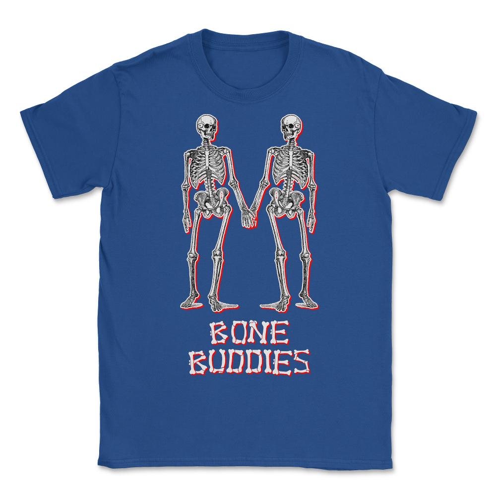 Bone Buddies Funny Skeleton - Unisex T-Shirt - Royal Blue