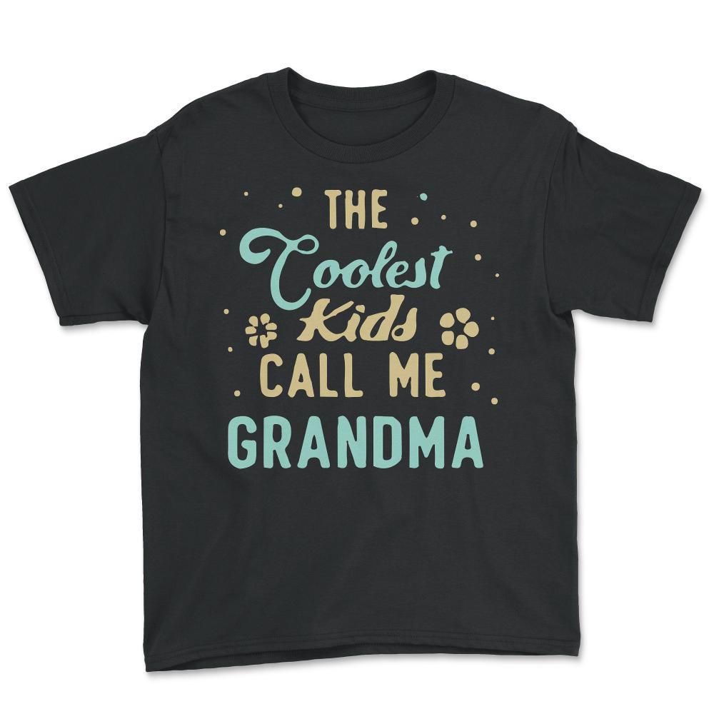 The Coolest Kids Call Me Grandma - Youth Tee - Black