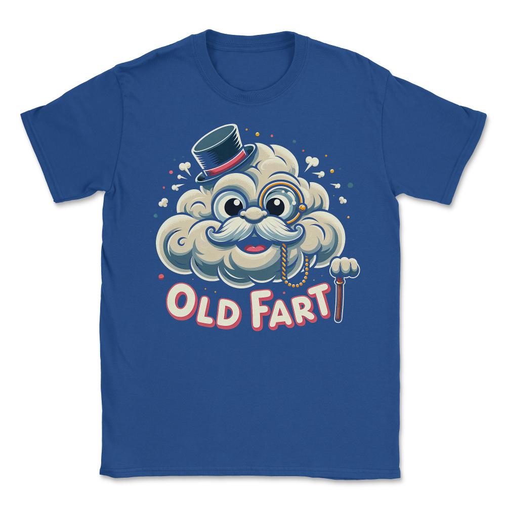 Old Fart Funny - Unisex T-Shirt - Royal Blue