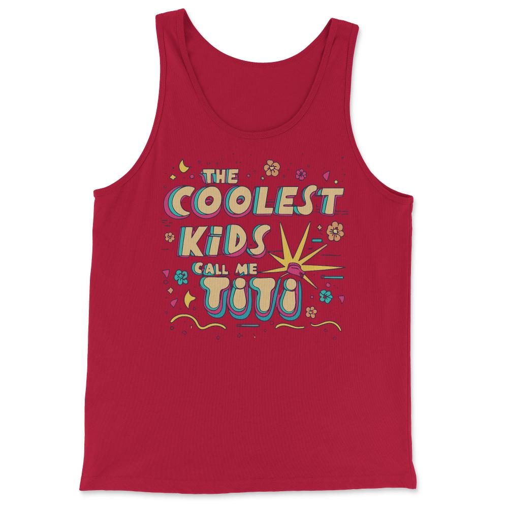 The Coolest Kids Call Me Titi - Tank Top - Red
