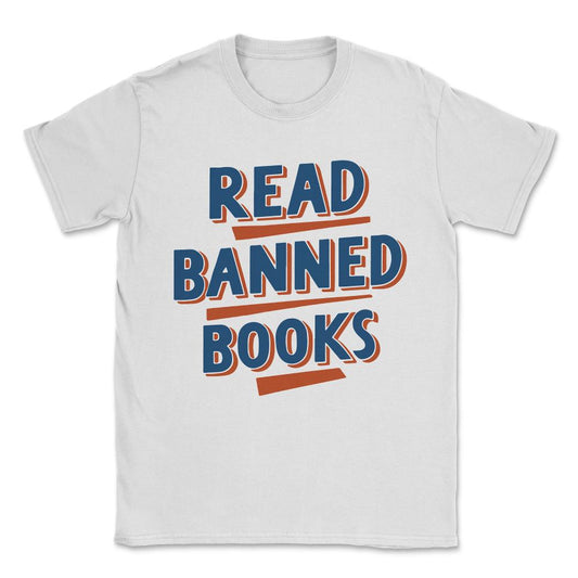 Read Banned Books Unisex T-Shirt - White