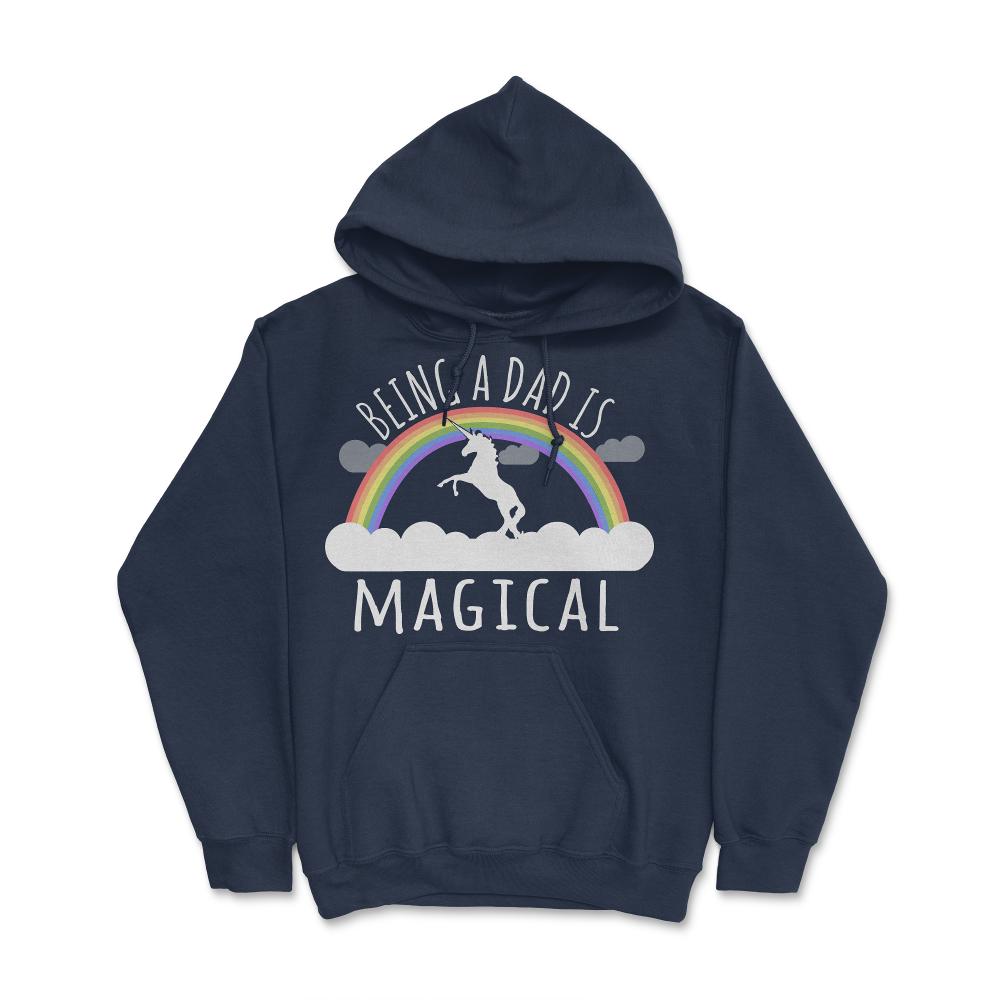 Being A Dad Is Magical - Hoodie - Navy