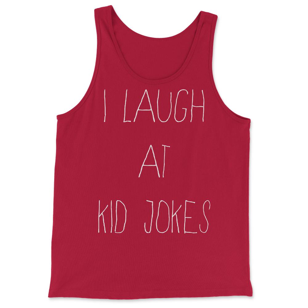 I Laugh At Kid Jokes - Tank Top - Red