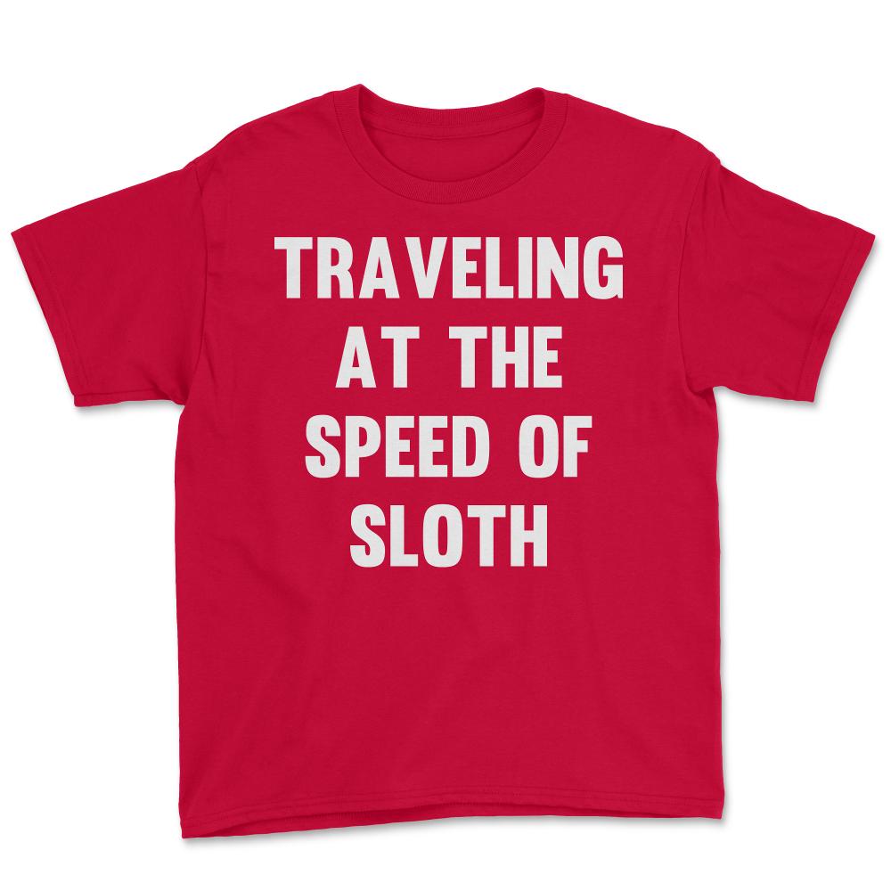 Traveling at the Speed of Sloth - Youth Tee - Red