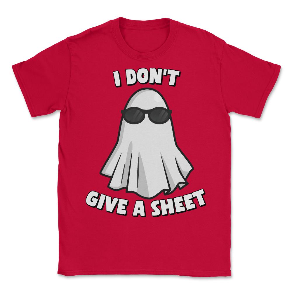 I Don't Give a Sheet Funny Halloween - Unisex T-Shirt - Red
