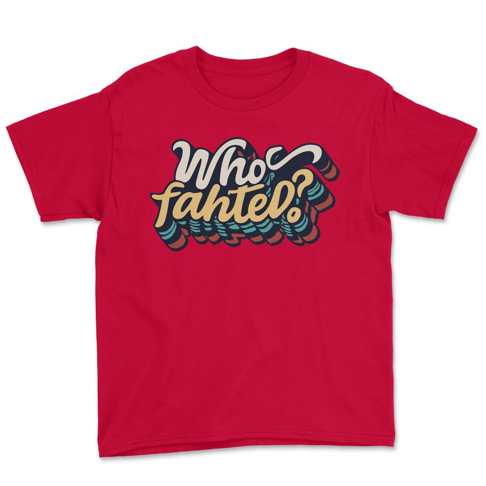 Who Fahted Funny Boston Joke - Youth Tee - Red