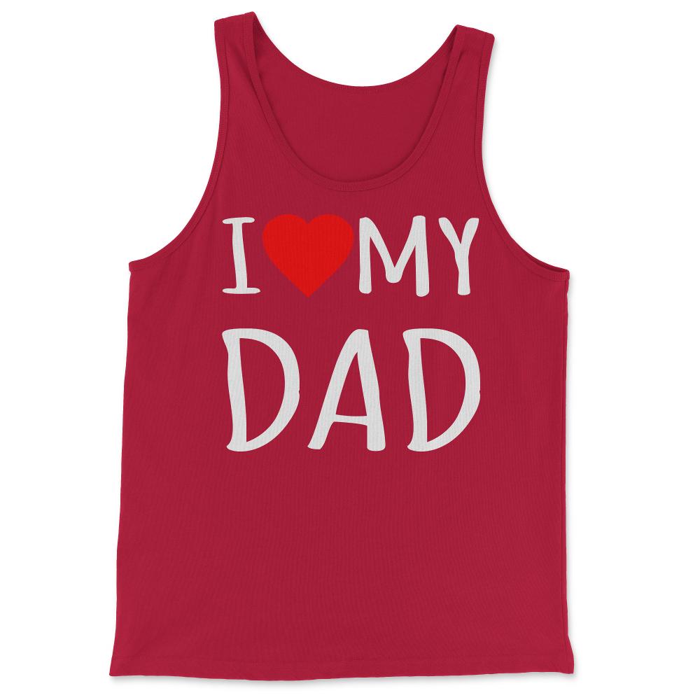 I Love My Dad - Tank Top - Red