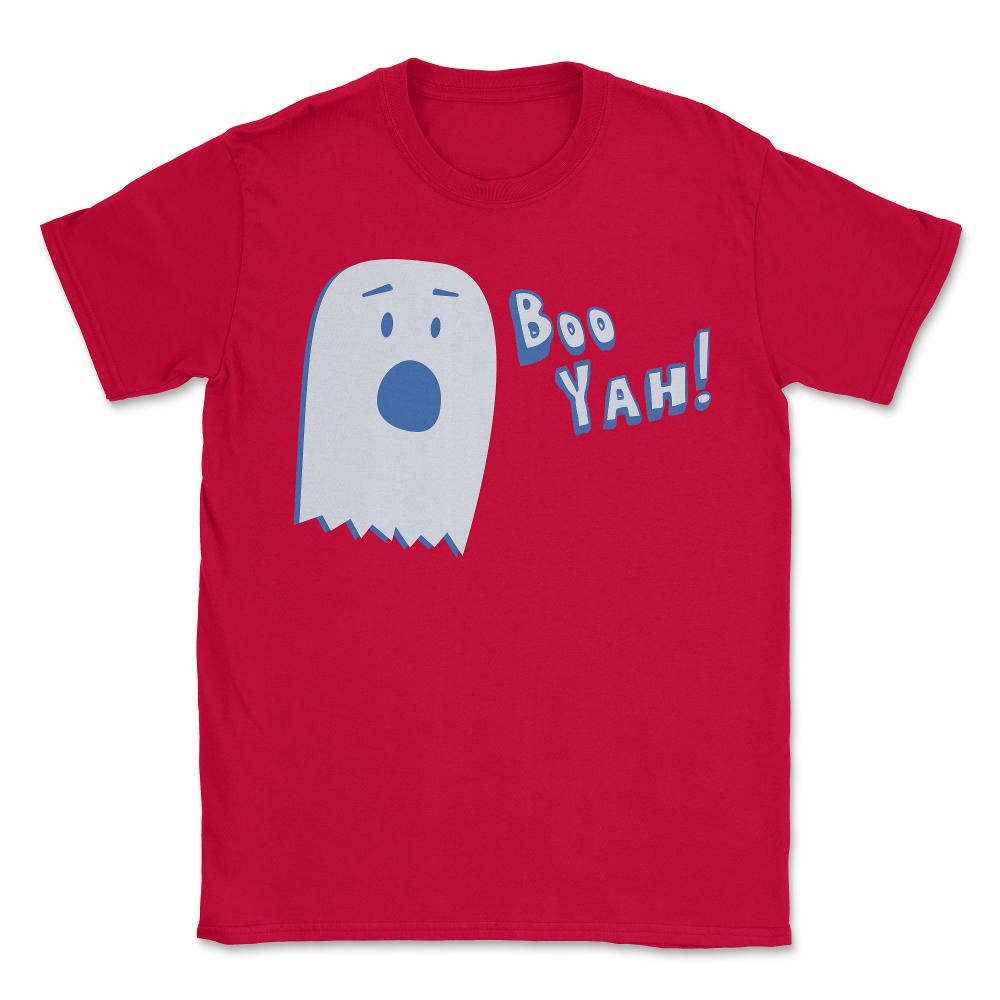 Booyah Funny Halloween Ghost - Unisex T-Shirt - Red