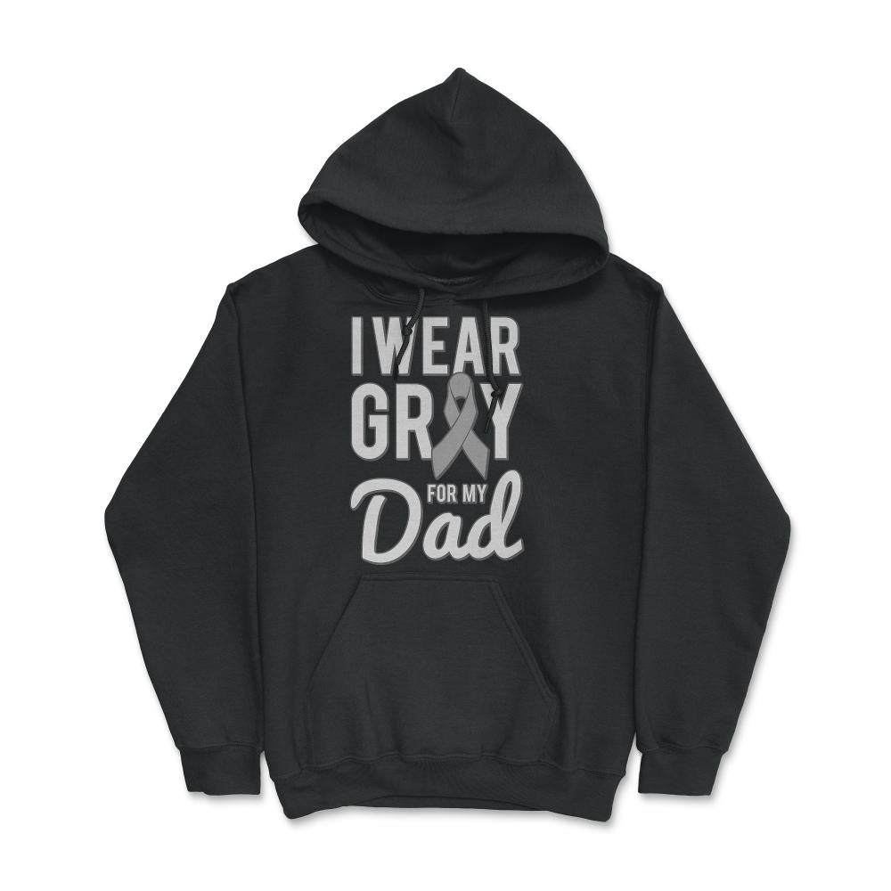 I Wear Gray For My Dad - Hoodie - Black