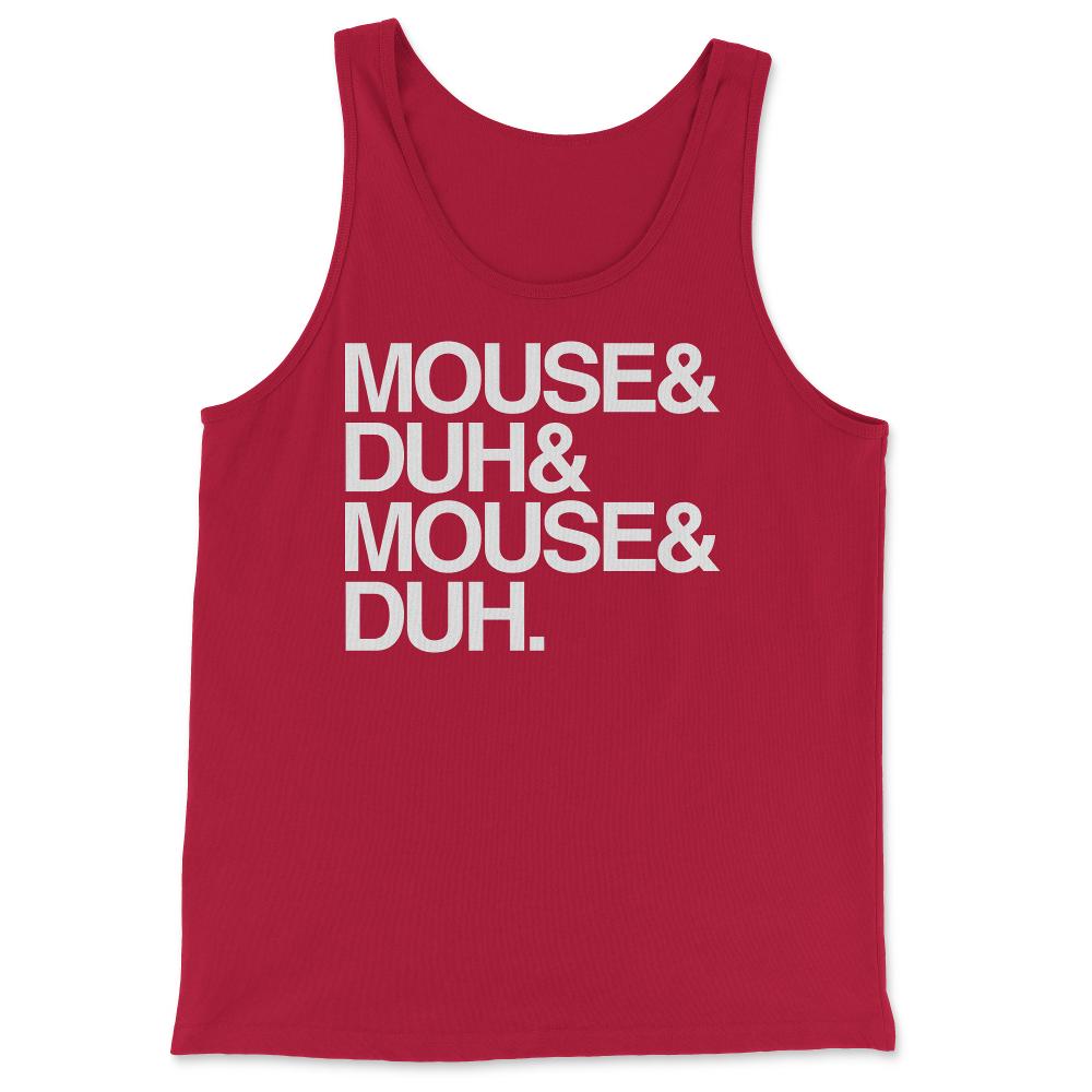 Mouse and Duh I'm a Mouse - Tank Top - Red