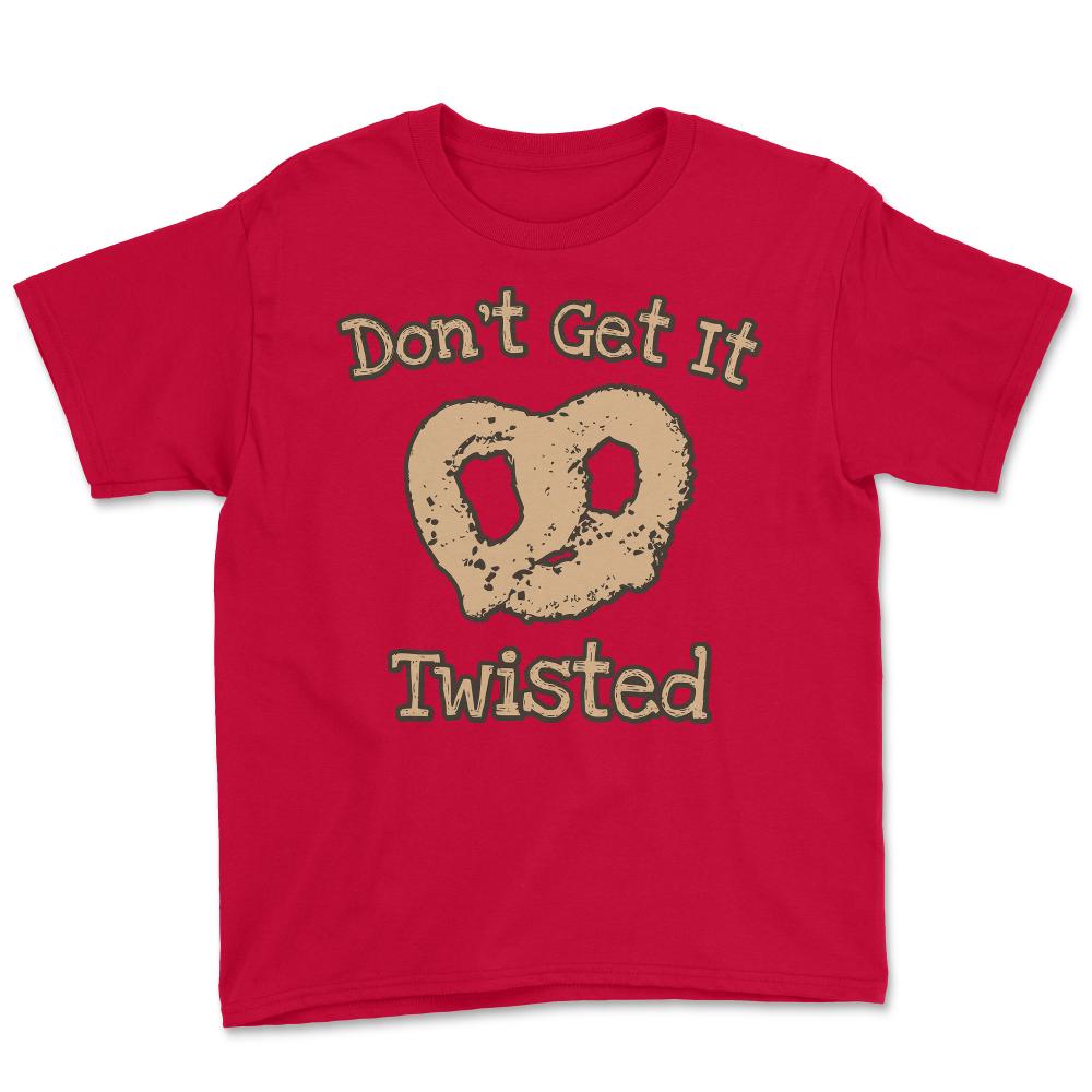 Don't Get It Twisted Pretzel - Youth Tee - Red