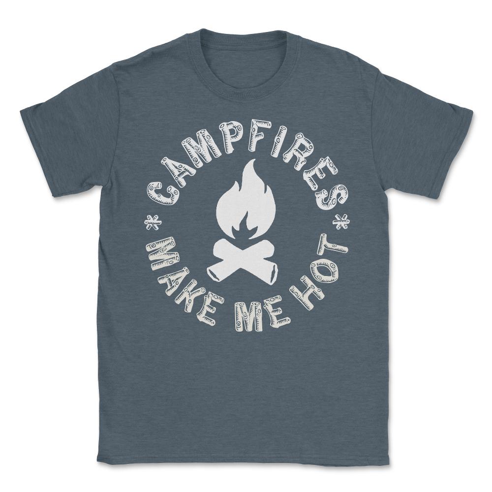 Campfires Make Me Hot - Unisex T-Shirt - Dark Grey Heather