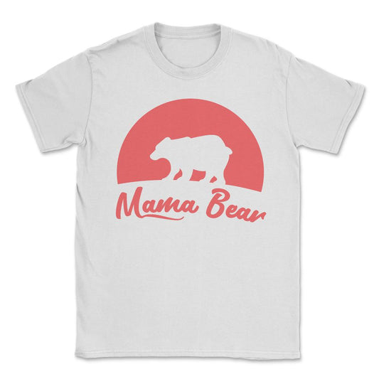 Mama Bear Unisex T-Shirt - White