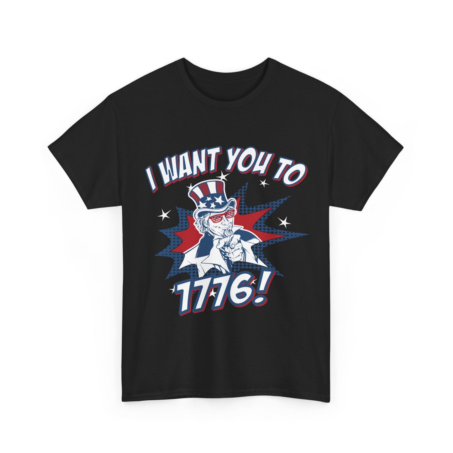 I Want You To 1776 4th of July Unisex Graphic T-Shirt, Sizes S-5XL