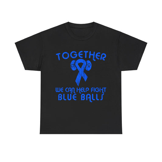 Help Fight Blue Balls Unisex Graphic T-Shirt, Sizes S-5XL