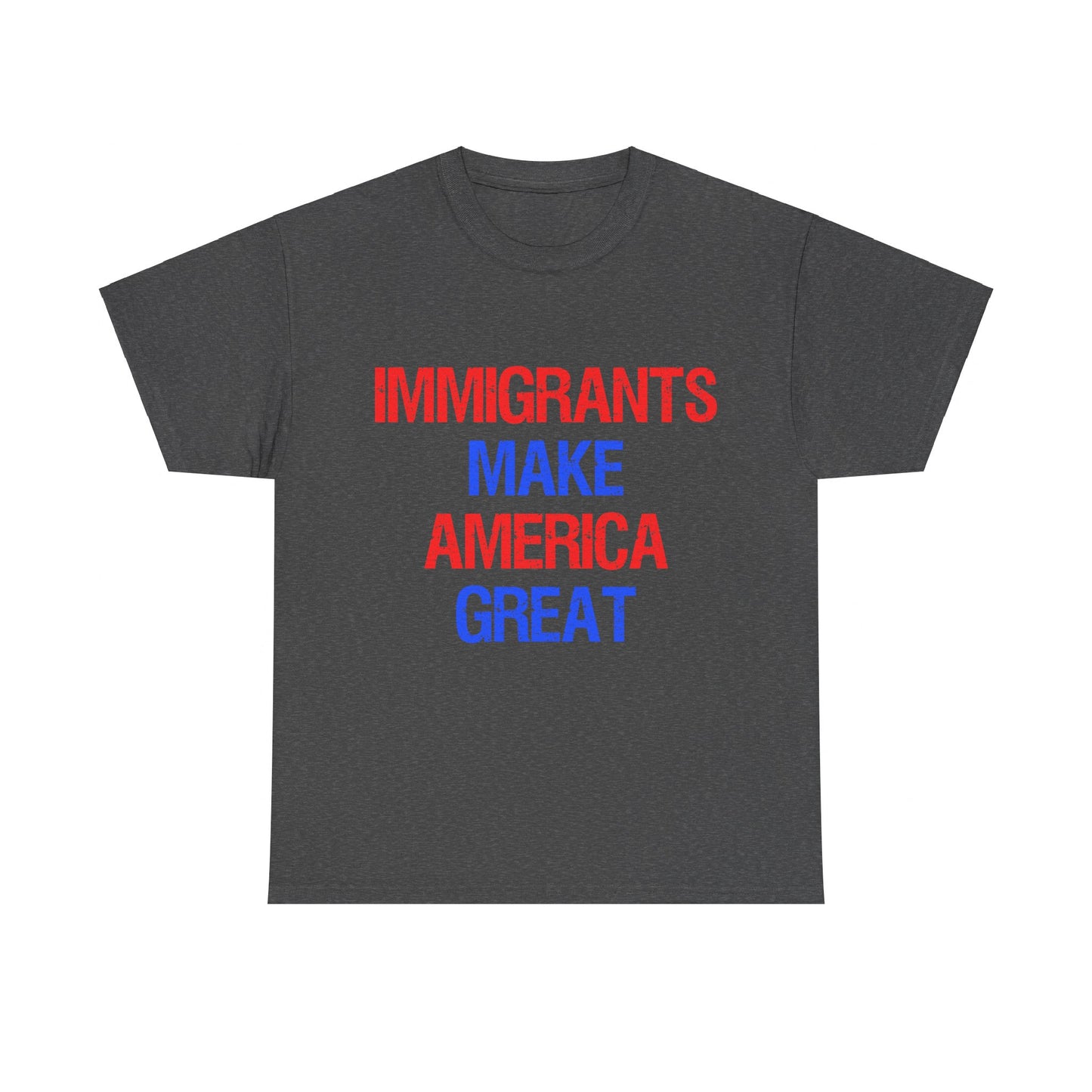 Immigrants Make America Great Unisex Graphic T-Shirt, Sizes S-5XL