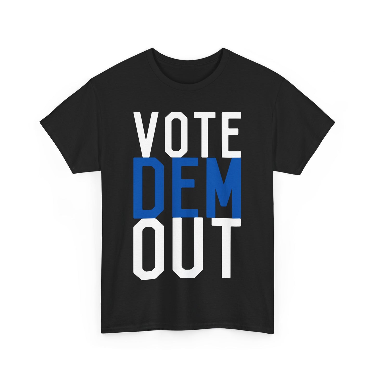 Vote Dem Out Unisex Graphic T-Shirt, Sizes S-5XL