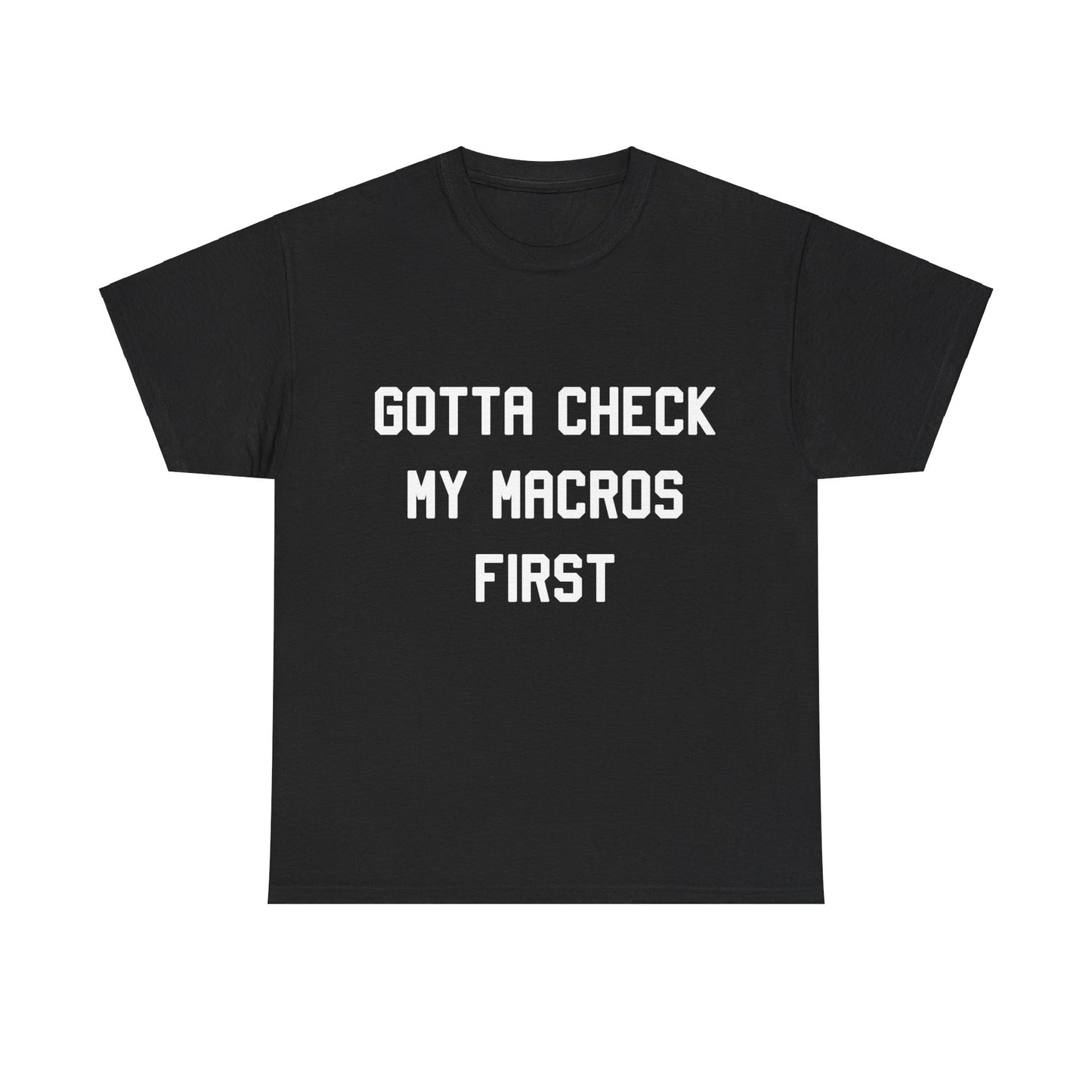 Gotta Check My Macros First Keto Unisex Graphic T-Shirt, Sizes S-5XL