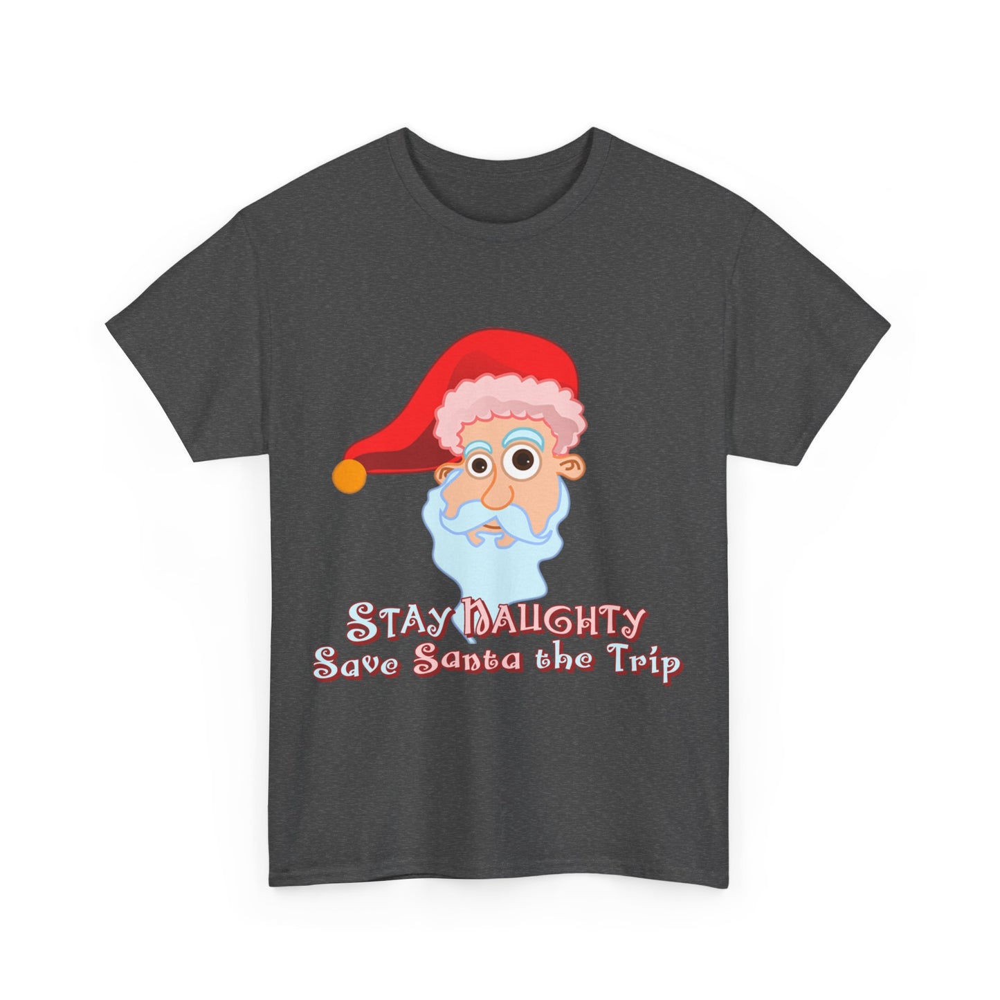 Stay Naughty Unisex Graphic T-Shirt, Sizes S-5XL