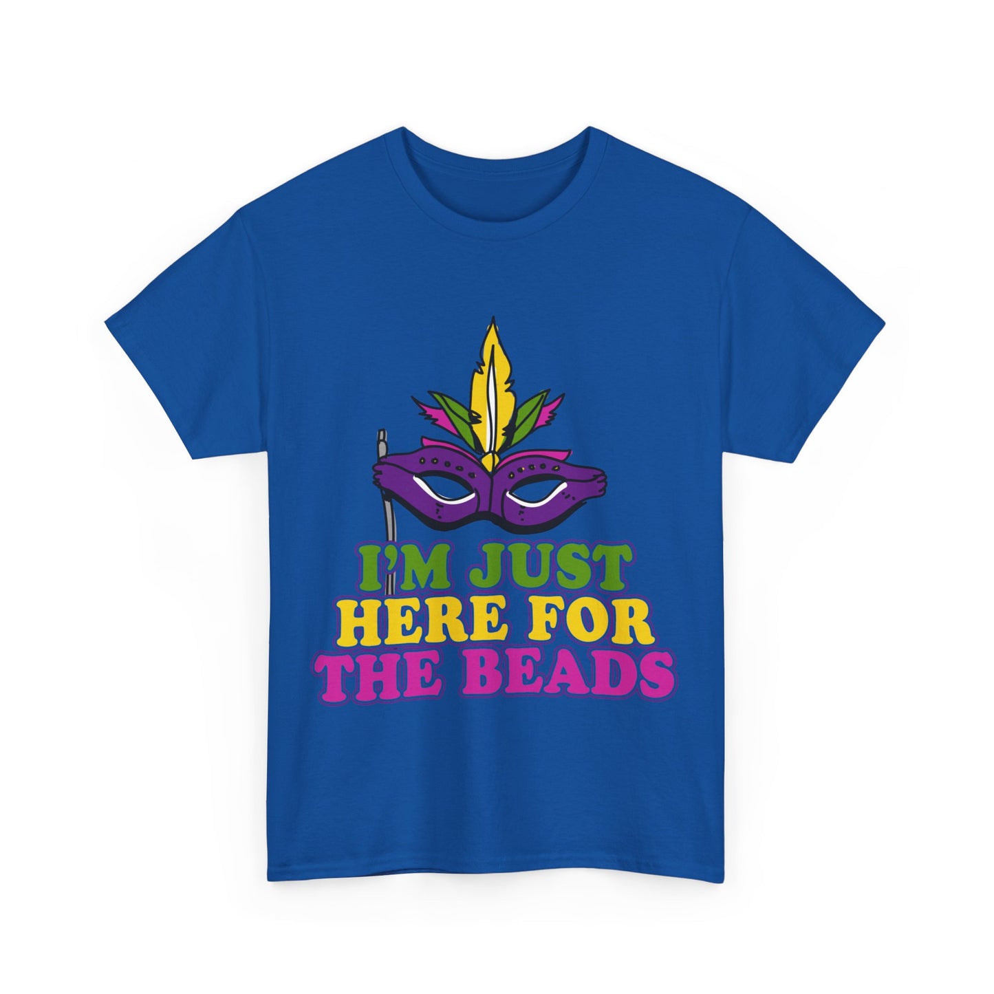 I'm Just Here for the Beads Mardi Gras Unisex Graphic T-Shirt, Sizes S-5XL