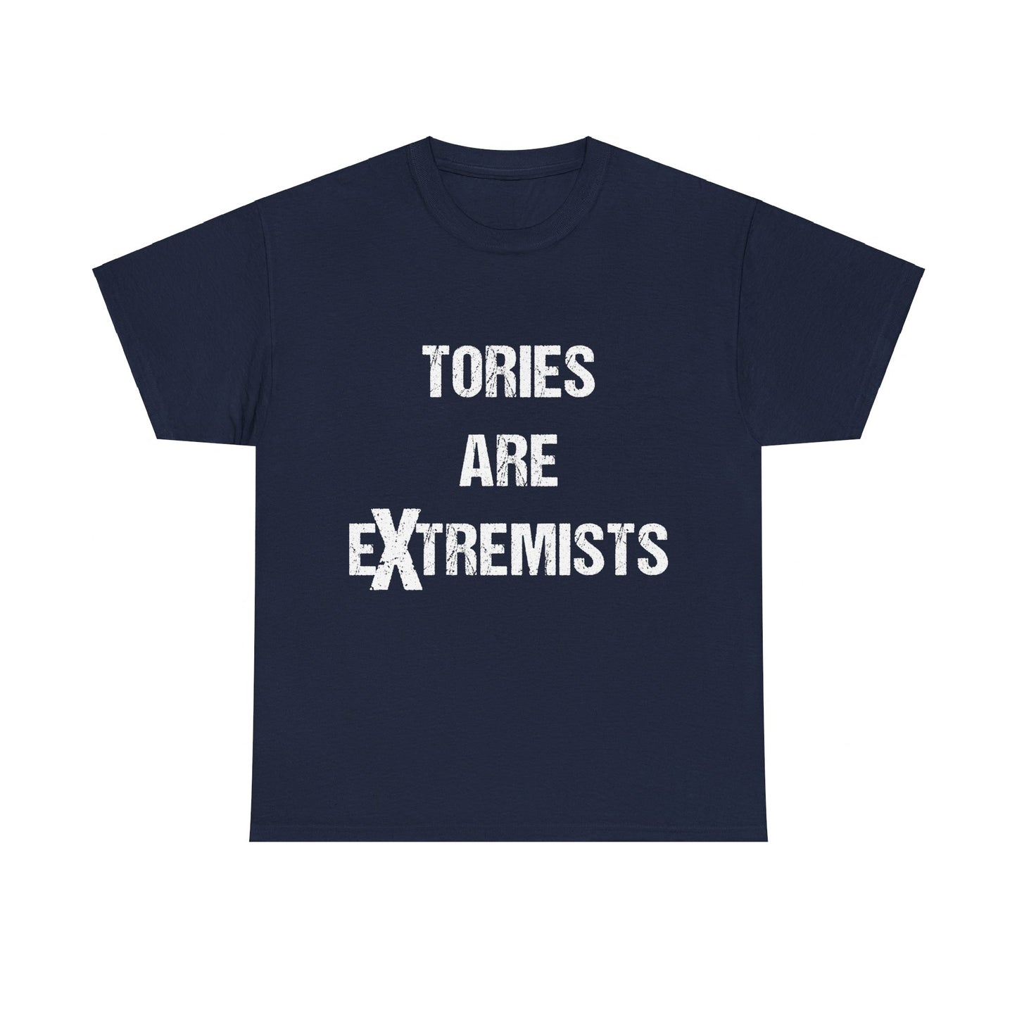 Tories Are Extremists Unisex Graphic T-Shirt, Sizes S-5XL