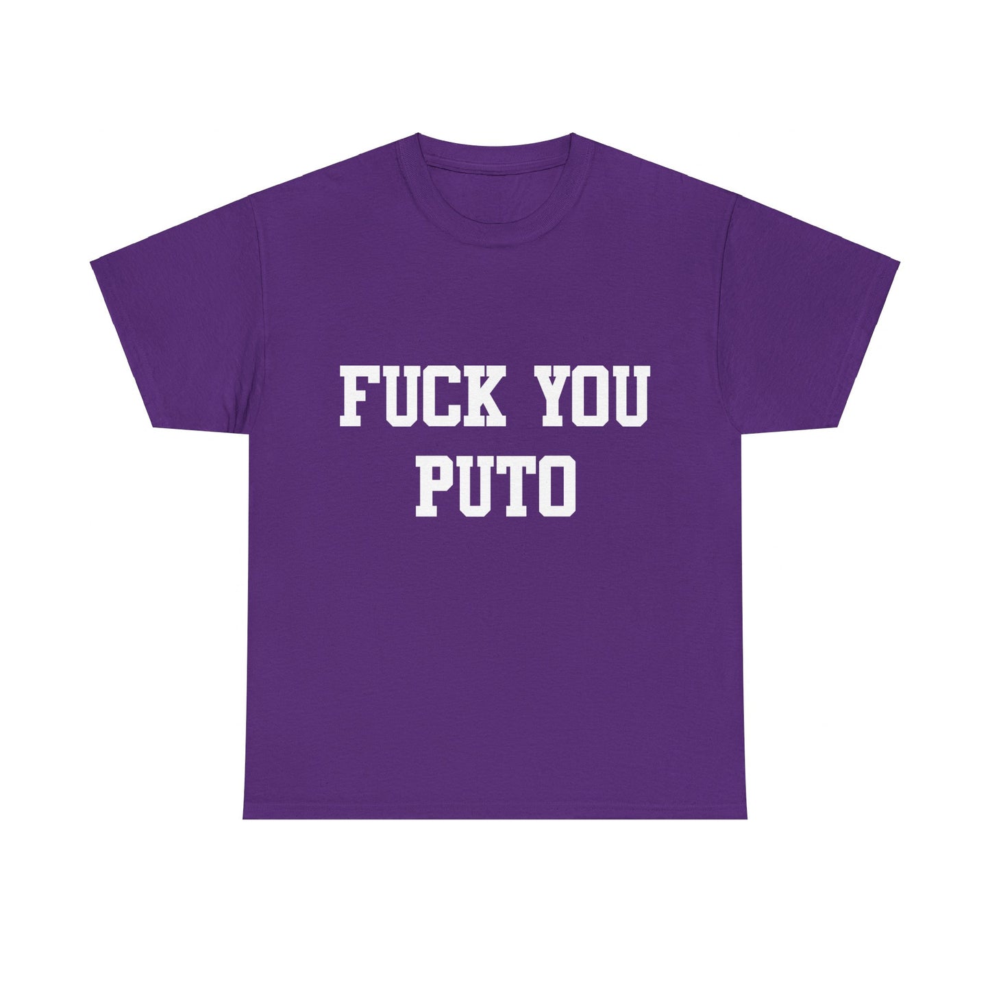 Fuck You Puto Unisex Graphic T-Shirt, Sizes S-5XL