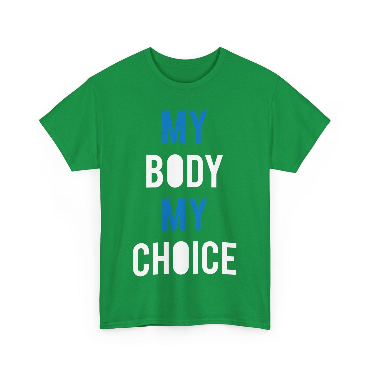 My Body My Choice Unisex Graphic T-Shirt, Sizes S-5XL