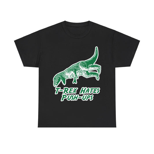 T-Rex Hates Push-Ups Unisex Graphic T-Shirt, Sizes S-5XL