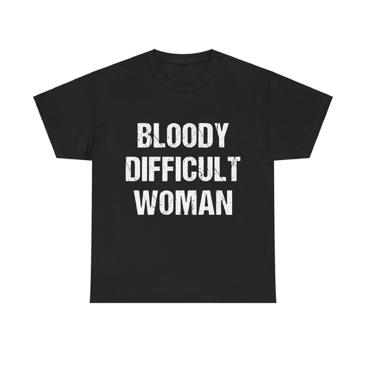 Bloody Difficult Woman Unisex Graphic T-Shirt, Sizes S-5XL